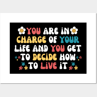 You Are in Charge Of Your Life Posters and Art